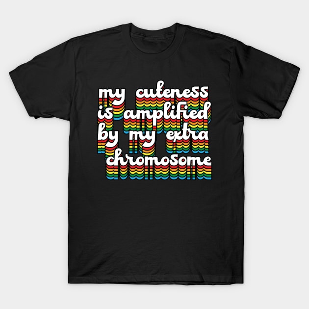 Down Syndrome Awareness // My Extra Chromosome T-Shirt by Trendsdk